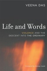 Life and Words: Violence and the Descent into the Ordinary hind ja info | Ühiskonnateemalised raamatud | kaup24.ee