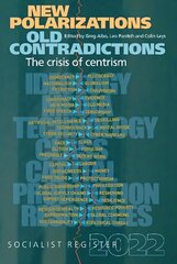 New Polarizations and Old Contradictions: The Crisis: Socialist Register 2022, 58 hind ja info | Ühiskonnateemalised raamatud | kaup24.ee