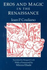 Eros and Magic in the Renaissance цена и информация | Исторические книги | kaup24.ee