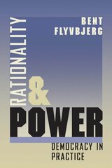 Rationality and Power: Democracy in Practice hind ja info | Ühiskonnateemalised raamatud | kaup24.ee