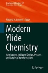 Modern Ylide Chemistry: Applications in Ligand Design, Organic and Catalytic Transformations 1st ed. 2018 hind ja info | Majandusalased raamatud | kaup24.ee
