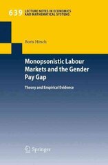 Monopsonistic Labour Markets and the Gender Pay Gap: Theory and Empirical Evidence 2010 ed. hind ja info | Majandusalased raamatud | kaup24.ee