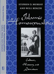 Islamic Homosexualities: Culture, History, and Literature hind ja info | Ühiskonnateemalised raamatud | kaup24.ee