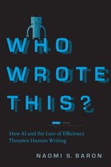 Who Wrote This?: How AI and the Lure of Efficiency Threaten Human Writing цена и информация | Энциклопедии, справочники | kaup24.ee