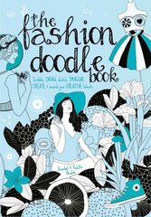 Fashion Doodle Book: Scribble, Draw, Sketch, Imagi, Create and Nourish Your Creative Talents цена и информация | Книги о питании и здоровом образе жизни | kaup24.ee