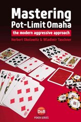Mastering Pot-limit Omaha: The Modern Aggressive Approach hind ja info | Tervislik eluviis ja toitumine | kaup24.ee