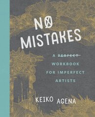 No Mistakes: A Perfect Workbook for Imperfect Artists цена и информация | Самоучители | kaup24.ee