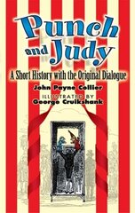 Punch and Judy: A Short History with the Original Dialogue цена и информация | Исторические книги | kaup24.ee
