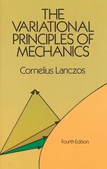 The Variational Principles of Mechanics New edition цена и информация | Книги по экономике | kaup24.ee