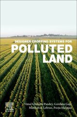 Designer Cropping Systems for Polluted Land hind ja info | Majandusalased raamatud | kaup24.ee