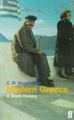 Modern Greece: A Short History Main hind ja info | Ajalooraamatud | kaup24.ee