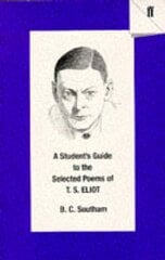 Student's Guide to the Selected Poems of T. S. Eliot Main hind ja info | Ajalooraamatud | kaup24.ee