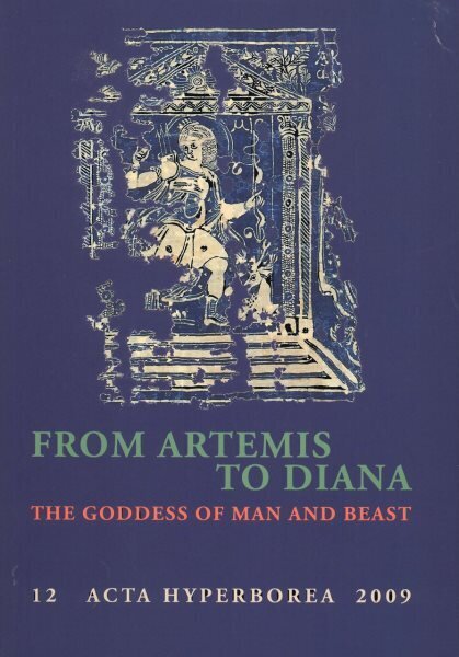 From Artemis to Diana: The Goddess of Man and Beast hind ja info | Usukirjandus, religioossed raamatud | kaup24.ee
