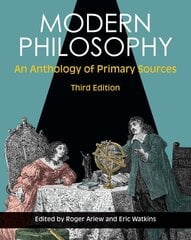 Modern Philosophy: An Anthology of Primary Sources Third Edition, third edition hind ja info | Ajalooraamatud | kaup24.ee