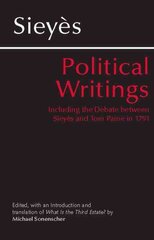 Sieyes: Political Writings: Including the Debate Between Sieyes and Tom Paine in 1791 цена и информация | Книги по социальным наукам | kaup24.ee