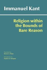 Religion within the Bounds of Bare Reason цена и информация | Духовная литература | kaup24.ee