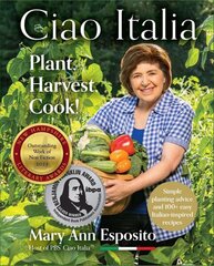 Ciao Italia: Plant, Harvest, Cook! hind ja info | Retseptiraamatud  | kaup24.ee