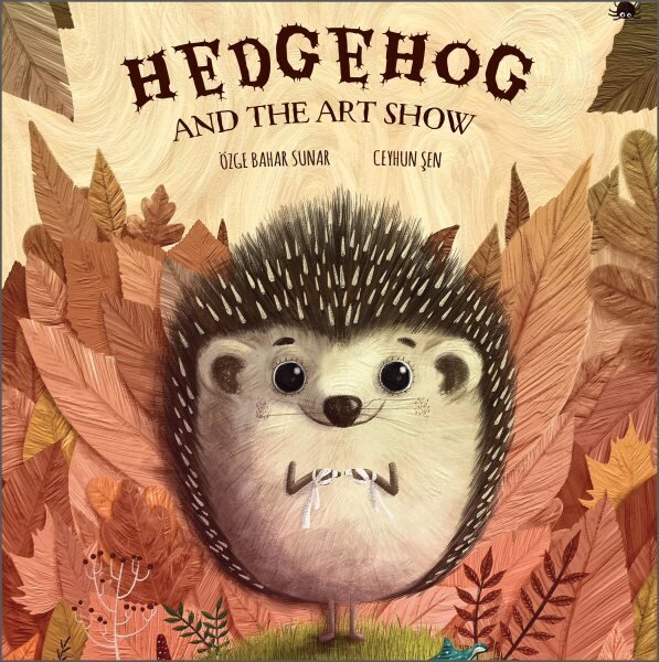 Hedgehog and the Art Show hind ja info | Väikelaste raamatud | kaup24.ee