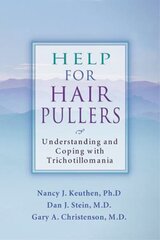 Help For Hair Pullers: Understanding and Coping with Trichotillomania hind ja info | Eneseabiraamatud | kaup24.ee