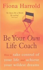 Be Your Own Life Coach: How to take control of your life and achieve your wildest dreams цена и информация | Самоучители | kaup24.ee