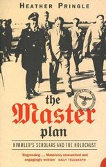 Master Plan: Himmler's Scholars and the Holocaust hind ja info | Ajalooraamatud | kaup24.ee