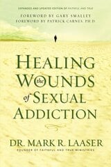 Healing the Wounds of Sexual Addiction Revised edition цена и информация | Духовная литература | kaup24.ee
