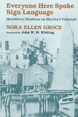 Everyone Here Spoke Sign Language: Hereditary Deafness on Marthas Vineyard hind ja info | Ühiskonnateemalised raamatud | kaup24.ee