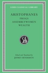 Frogs. Assemblywomen. Wealth цена и информация | Рассказы, новеллы | kaup24.ee