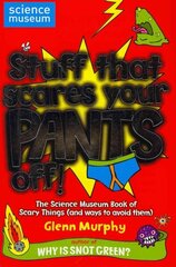 Stuff That Scares Your Pants Off!: The Science Museum Book of Scary Things (and ways to avoid them) Unabridged edition цена и информация | Книги для подростков и молодежи | kaup24.ee