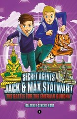 Secret Agents Jack and Max Stalwart: Book 1: The Battle for the Emerald Buddha: Thailand hind ja info | Noortekirjandus | kaup24.ee