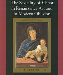 Sexuality of Christ in Renaissance Art and in Modern Oblivion цена и информация | Книги об искусстве | kaup24.ee