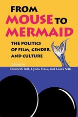 From Mouse to Mermaid: The Politics of Film, Gender, and Culture hind ja info | Kunstiraamatud | kaup24.ee