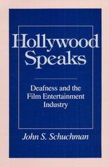 Hollywood Speaks: Deafness and the Film Entertainment Industry цена и информация | Книги об искусстве | kaup24.ee