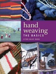 Hand Weaving: The Basics цена и информация | Книги об искусстве | kaup24.ee