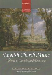 English Church Music, Volume 2: Canticles and Responses Vocal score hind ja info | Kunstiraamatud | kaup24.ee