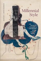 Millennial Style: The Politics of Experiment in Contemporary African Diasporic Culture hind ja info | Kunstiraamatud | kaup24.ee