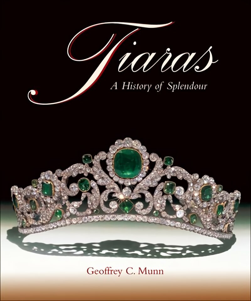 Tiaras: A History of Splendour hind ja info | Kunstiraamatud | kaup24.ee