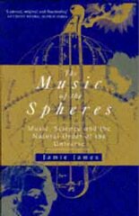 Music Of The Spheres: Music, Science and the Natural Order of the Universe hind ja info | Kunstiraamatud | kaup24.ee