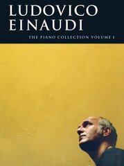 Ludovico Einaudi: The Piano Collection, Volume 1 цена и информация | Книги об искусстве | kaup24.ee