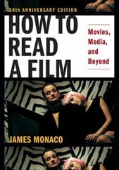 How to Read a Film: Movies, Media, and Beyond 30th Revised edition цена и информация | Книги об искусстве | kaup24.ee