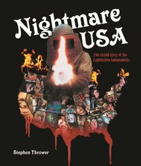 Nightmare USA: The Untold Story of the Exploitation Independents цена и информация | Книги об искусстве | kaup24.ee