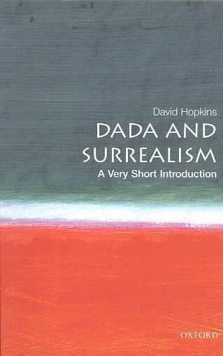 Dada and Surrealism: A Very Short Introduction hind ja info | Kunstiraamatud | kaup24.ee