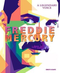Freddie Mercury: A Legendary Voice цена и информация | Книги об искусстве | kaup24.ee