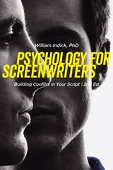 Psychology for Screenwriters: Building Conflict in Your Script 2nd Revised edition цена и информация | Книги об искусстве | kaup24.ee