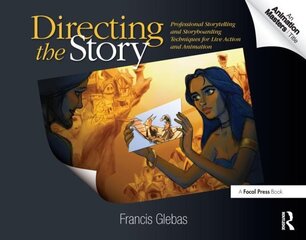 Directing the Story: Professional Storytelling and Storyboarding Techniques for Live Action and Animation hind ja info | Kunstiraamatud | kaup24.ee