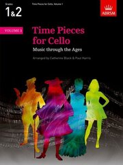 Time Pieces for Cello, Volume 1: Music through the Ages hind ja info | Kunstiraamatud | kaup24.ee