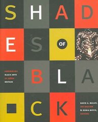 Shades of Black: Assembling Black Arts in 1980s Britain цена и информация | Книги об искусстве | kaup24.ee