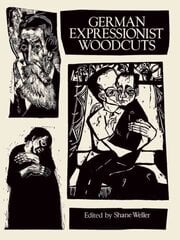 German Expressionist Woodcuts цена и информация | Книги об искусстве | kaup24.ee