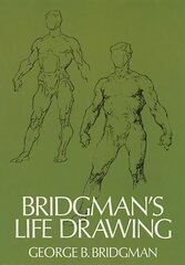 Bridgman'S Life Drawing New edition цена и информация | Книги об искусстве | kaup24.ee