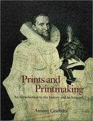 Prints and Printmaking: An introduction to the history and techniques hind ja info | Kunstiraamatud | kaup24.ee